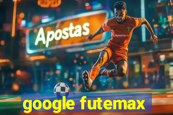 google futemax